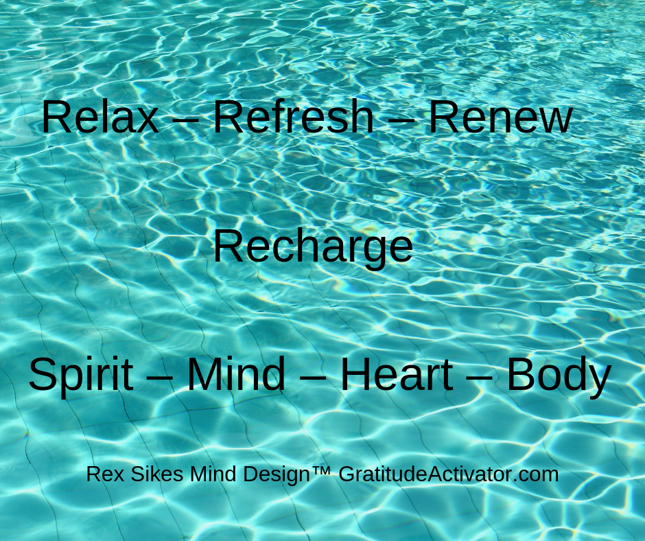 Relax Refresh Renew Recharge Spirit Mind Heart Body Rex Sikes Daily Inspiration And 9920